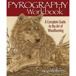 Pyrography Workbook Complete Woodburning Guide