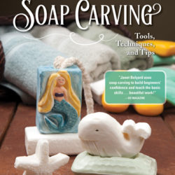 Complete Guide Soap Carving